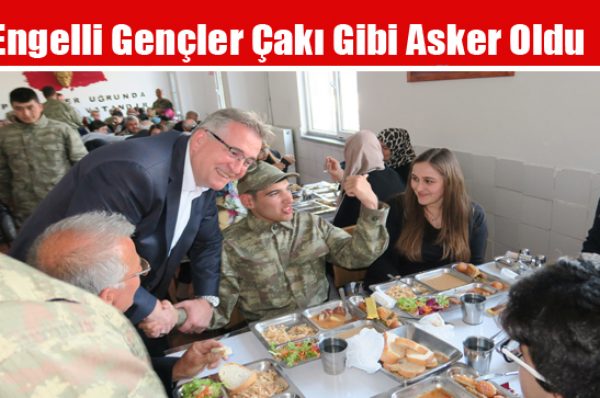 Engelli Gençler Çakı Gibi Asker Oldu